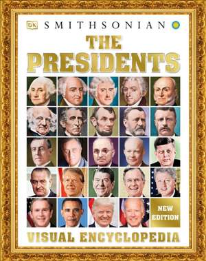 The Presidents Visual Encyclopedia de Dk