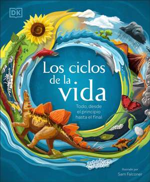 Los Ciclos de la Vida (Life Cycles) de Dk