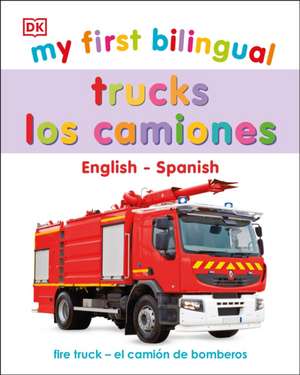 My First Bilingual Trucks de Dk