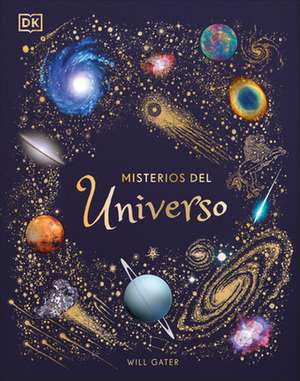 Misterios del Universo (the Mysteries of the Universe) de Will Gater