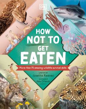 How Not to Get Eaten de Josette Reeves