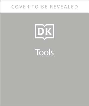 Tools a Visual History de Dominic Chinea