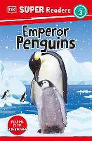 DK Super Readers Level 3 Emperor Penguins de Dk