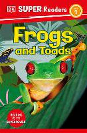 DK Super Readers Level 1 Frogs and Toads de Dk