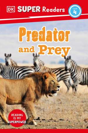 DK Super Readers Level 4 Predator and Prey de Dk