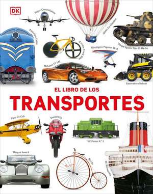 El Libro de Los Transportes (Cars, Trains, Ships, and Planes) de Dk