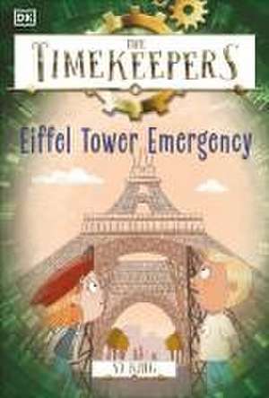 The Timekeepers: Eiffel Tower Emergency de Sj King