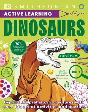 Active Learning Dinosaurs and Other Prehistoric Creatures de Dk