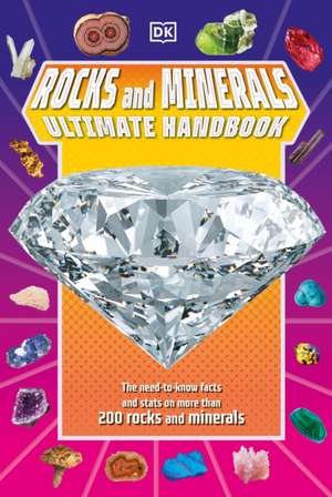 Rocks and Minerals Ultimate Handbook de Devin Dennie