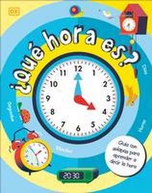 ¿Qué Hora Es? (How to Tell Time) de Dk