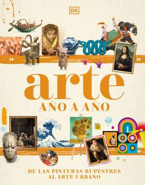 Arte Año a Año (Art Year by Year) de Dk