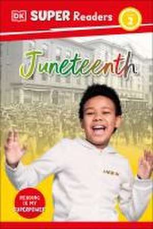 Dk: DK Super Readers Level 2 Juneteenth