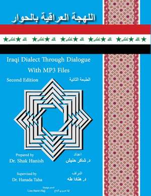 Iraqi Dialect Through Dialogue Second Edition de Dr Hanada Taha-Thomure