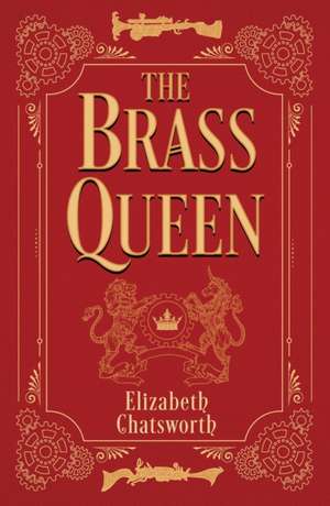 The Brass Queen de Elizabeth Chatsworth