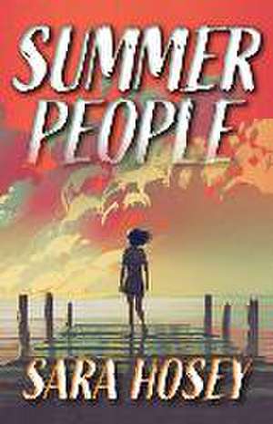 Summer People de Sara Hosey