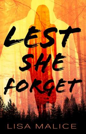 Lest She Forget de Lisa Malice