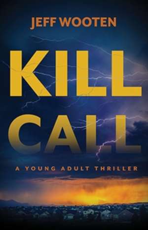 Wooten, J: Kill Call