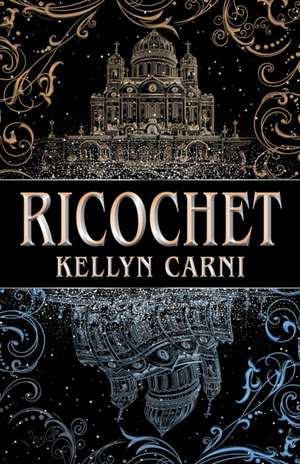 Carni, K: Ricochet