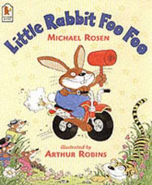 Little Rabbit Foo Foo de Michael Rosen