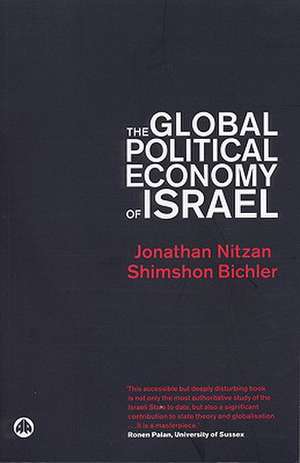 The Global Political Economy of Israel de Jonathan Nitzan