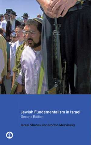 Jewish Fundamentalism in Israel de Israel Shahak