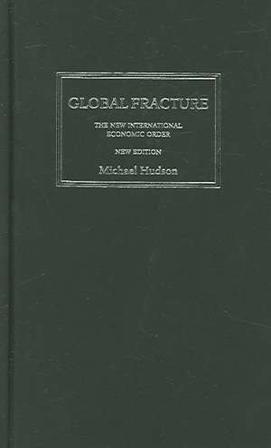 Global Fracture: The New International Economic Order de Michael Hudson