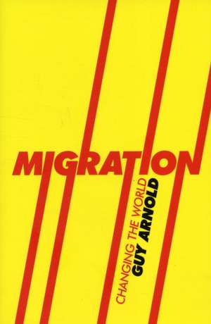 Migration: Changing the World de Guy Arnold