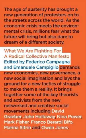 What We Are Fighting For: A Radical Collective Manifesto de Federico Campagna