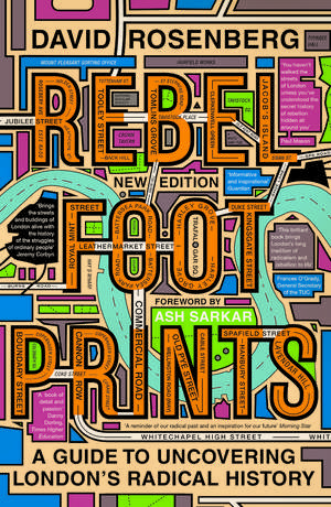 Rebel Footprints: A Guide to Uncovering London's Radical History de David Rosenberg