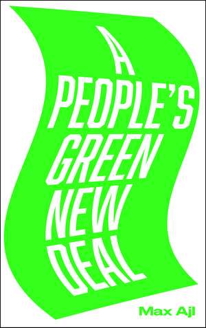 A People’s Green New Deal de Max Ajl