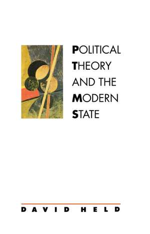 Political Theory and the Modern State de D Held