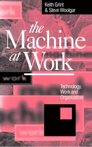 The Machine at Work de Keith Grint