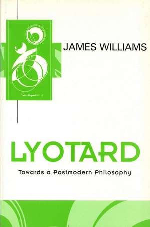 Lyotard – Towards a Postmodern Philosophy de Williams