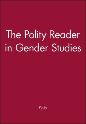 Polity Reader in Gender Studies de Polity