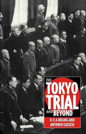 The Tokyo Trial and Beyond – Reflections of a Peacemonger de BVA Roling