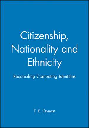 Citizenship, Nationality and Ethics de T Oommen