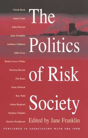 The Politics of Risk Society de Franklin