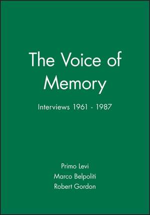 Voice of Memory – Interviews 1961–87 de P. Levi