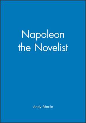 Napoleon the Novelist de Martin