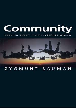 Community – Seeking Safety in an Insecure World de Bauman