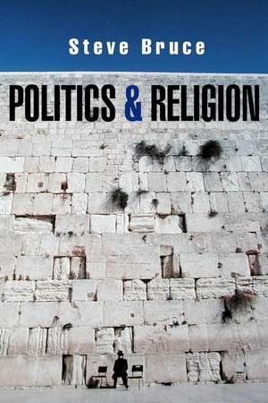 Politics and Religion de S. Bruce