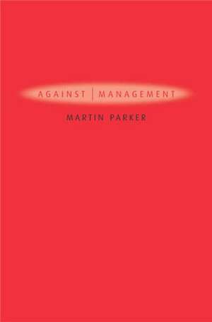 Against Management de Martin Parker