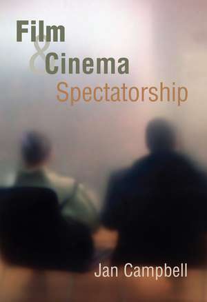 Film and Cinema Spectatorship – Melodrama and Mimesis de J Campbell