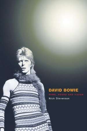 David Bowie – Fame, Sound and Vision de N Stevenson