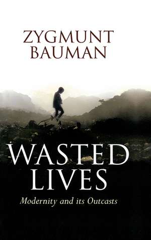 Wasted Lives de Zygmunt Bauman