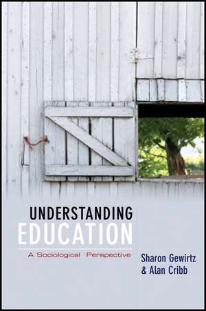 Understanding Education – A Sociological Perspective de S Gewirtz