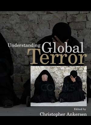 Understanding Global Terror de C Ankersen