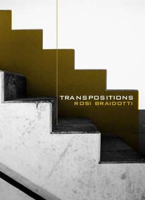 Transpositions – On Nomadic Ethics de R. Braidotti