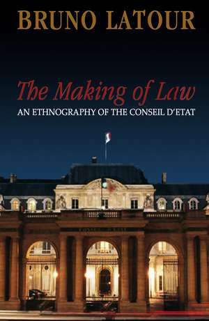 The Making of Law – An Ethnography of the Conseil d′Etat de B Latour