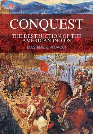 Conquest – The Destruction of the American Indios de ML Livi Bacci